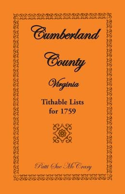 Cumberland County, Virginia Tithable Lists for 1759 by McCrary, Patti Sue