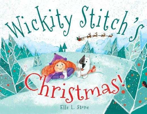 Wickity Stitch's Christmas! by Stone, Elle L.