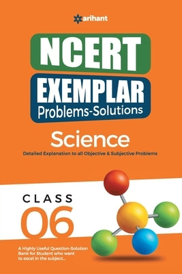 NCERT Exemplar Problems-Solutions Science class 6th by Sharma, Kirti