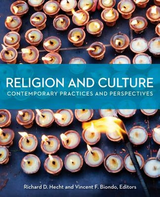 Religion and Culture: Contemporary Practices and Perspectives by Biondo, Vincent F.