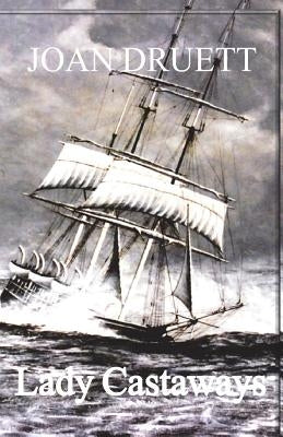 Lady Castaways by Druett, Joan