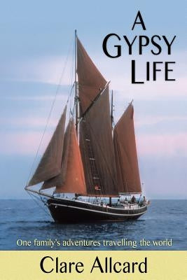 A Gypsy Life by Allcard, Clare