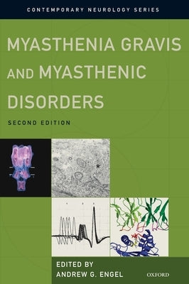 Myasthenia Gravis and Myasthenic Disorders by Engel, Andrew G.