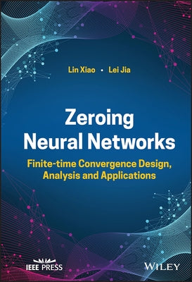 Zeroing Neural Networks by Xiao, Lin