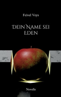 Dein Name sei Eden by Veys, Feivel