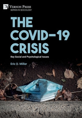 The COVID-19 Crisis: Key Social and Psychological Issues by Miller, Eric D.