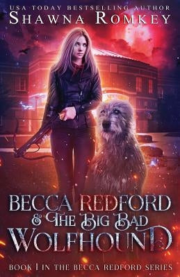 Becca Redford and the Big Bad Wolfhound by Romkey, Shawna