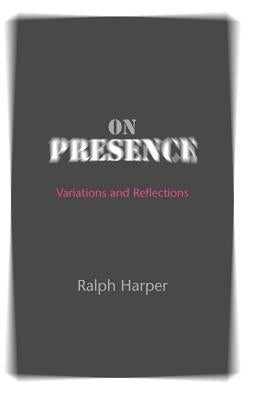 On Presence by Harper, Ralph