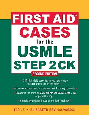 First Aid Cases for the USMLE Step 2 Ck, Second Edition by Le, Tao