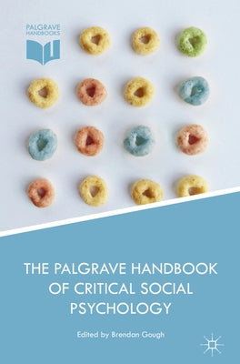 The Palgrave Handbook of Critical Social Psychology by Gough, Brendan