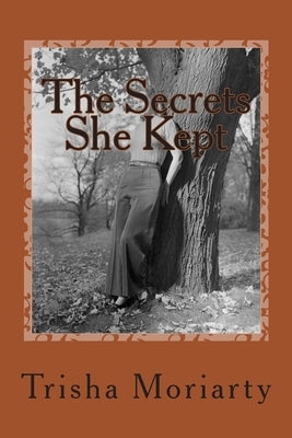 The Secrets She Kept: A Memoir by Moriarty, Trisha