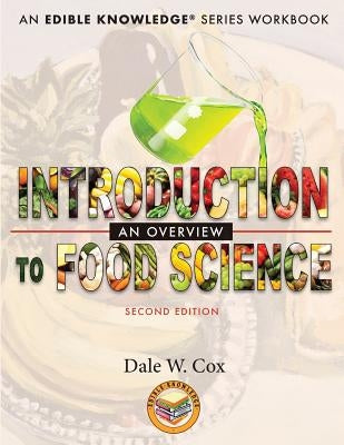 Introduction to Food Science: An Overview: A Kitchen-Based Workbook by Cox, Dale W.