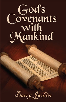 God's Covenants with Mankind by Jackier, Barry