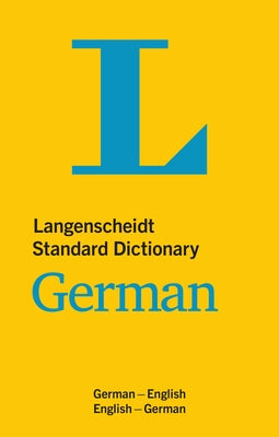 Langenscheidt Standard Dictionary German: German-English/English-German by Langenscheidt Editorial Team