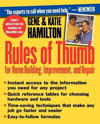 Rules of Thumb for Home Building, Improvement, and Repair by Hamilton, Katie