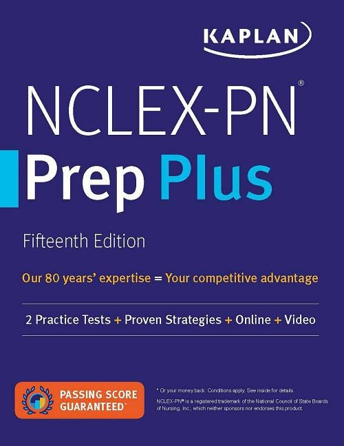 Nclex-PN Prep Plus: 2 Practice Tests + Proven Strategies + Online + Video by Kaplan Nursing