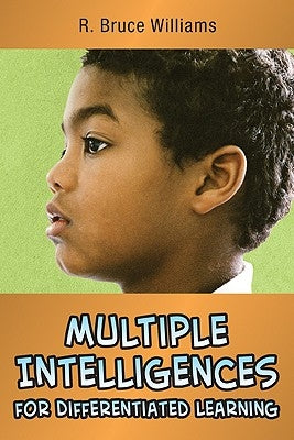 Multiple Intelligences for Differentiated Learning by Williams, R. Bruce