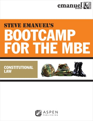 MBE Bootcamp: Constitutional Law by Emanuel, Steven