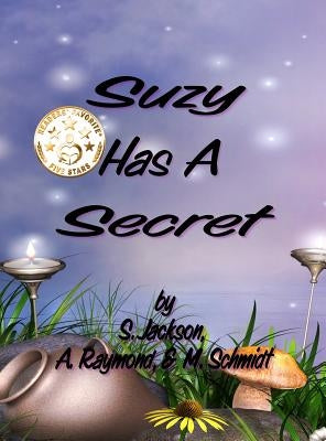 Suzy Has A Secret by Schmidt, Mary L.