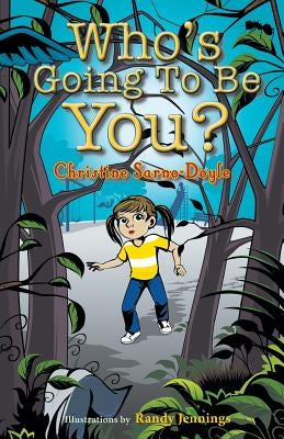 Who's Going to Be You? by Sarno-Doyle, Christine