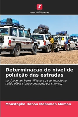Determinação do nível de poluição das estradas by Habou Mahaman Maman, Moustapha