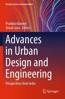 Advances in Urban Design and Engineering: Perspectives from India by Banerji, Pradipta