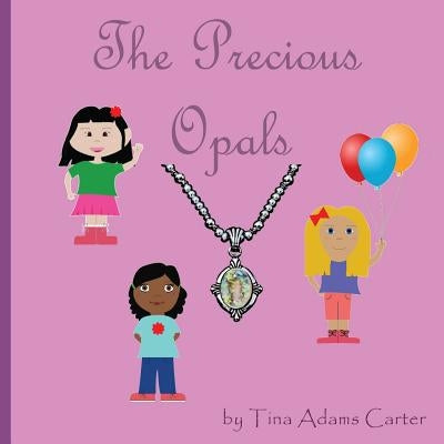 The Precious Opals by Carter, Tina Adams