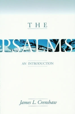The Psalms: An Introduction by Crenshaw, James L.
