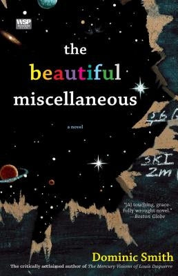 The Beautiful Miscellaneous by Smith, Dominic