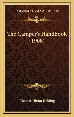 The Camper's Handbook (1908) by Holding, Thomas Hiram