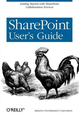 Sharepoint User's Guide by Corporation) Infusion Development Corp (