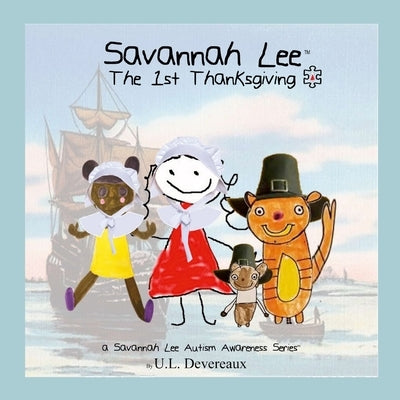 Savannah Lee: The 1st Thanksgiving by Devereaux, U. L.