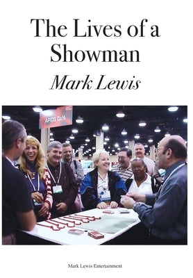 The Lives of a Showman by Lewis, Mark