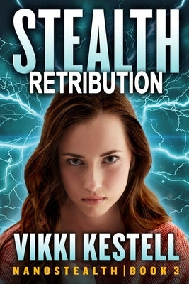 Stealth Retribution (Nanostealth Book 3) by Kestell, Vikki