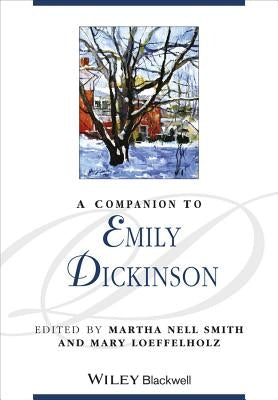 A Companion to Emily Dickinson by Smith, Martha Nell