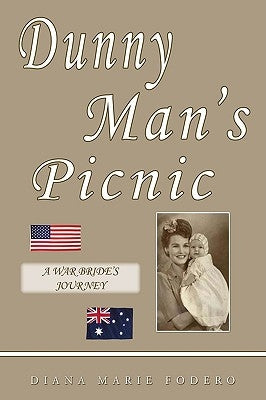 Dunny Man's Picnic: A War Bride's Journey by Fodero, Diana Marie