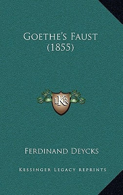 Goethe's Faust (1855) by Deycks, Ferdinand