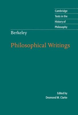 Berkeley: Philosophical Writings by Clarke, Desmond M.