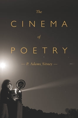 The Cinema of Poetry by Sitney, P. Adams