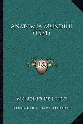 Anatomia Mundini (1531) by Liucci, Mondino De