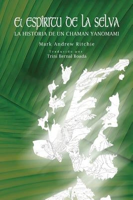 El Espiritu de la Selva by Ritchie, Mark Andrew