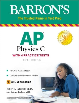 AP Physics C: With 4 Practice Tests by Pelcovits, Robert A.