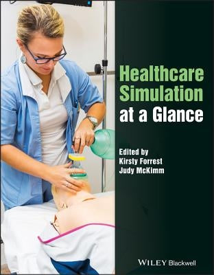 Healthcare Simulation at a Glance by McKimm, Judy