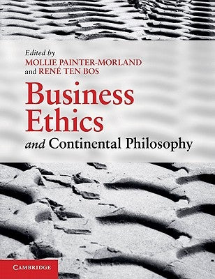 Business Ethics and Continental Philosophy by Painter-Morland, Mollie
