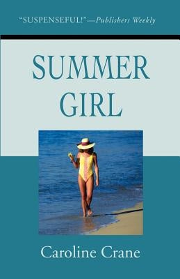 Summer Girl: A Novel of Suspense by Crane, Caroline
