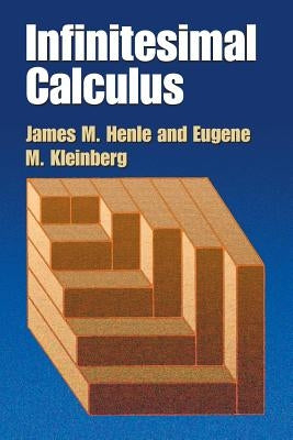 Infinitesimal Calculus by Henle, James M.