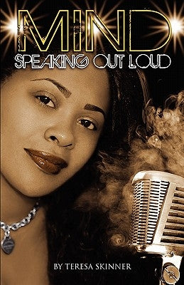 Mind Speaking Out Loud by Skinner, Teresa