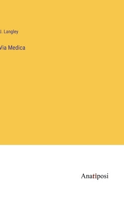 Via Medica by Langley, J.