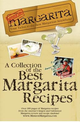 Mission: Margarita: A Collection of the Best Margarita Recipes by Livingston, Howard