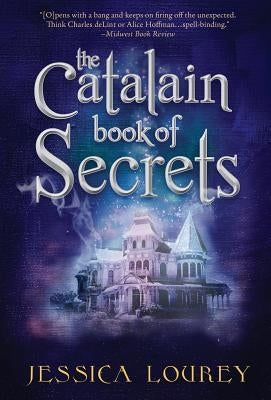 The Catalain Book of Secrets: Hardcover 2nd Edition by Lourey, Jessica